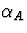 $\alpha_A$